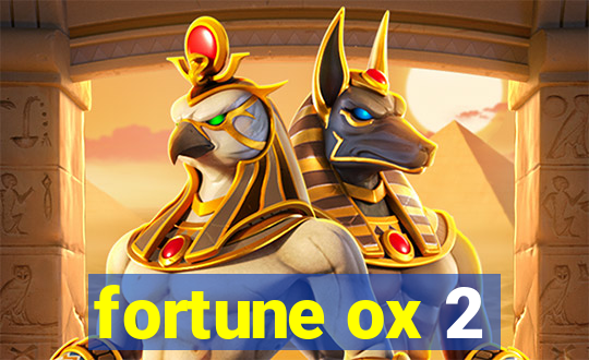 fortune ox 2